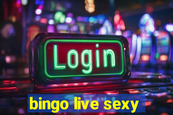 bingo live sexy